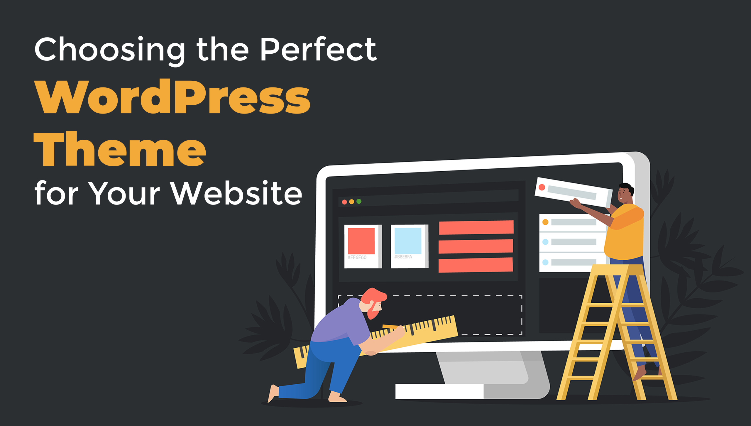 Choosing the Perfect WordPress Theme for Your Website